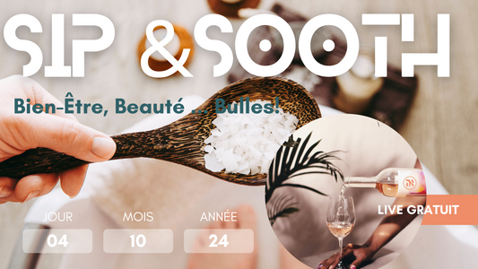 Sip & Sooth : Bien-Être, Beauté... et Bulles! (Online)